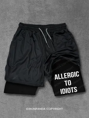 ALLERGIC TO IDIOTS Performance Training Shorts