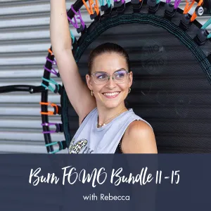 bounti Burn FOMO Workout Bundle #11-15 | Rebecca