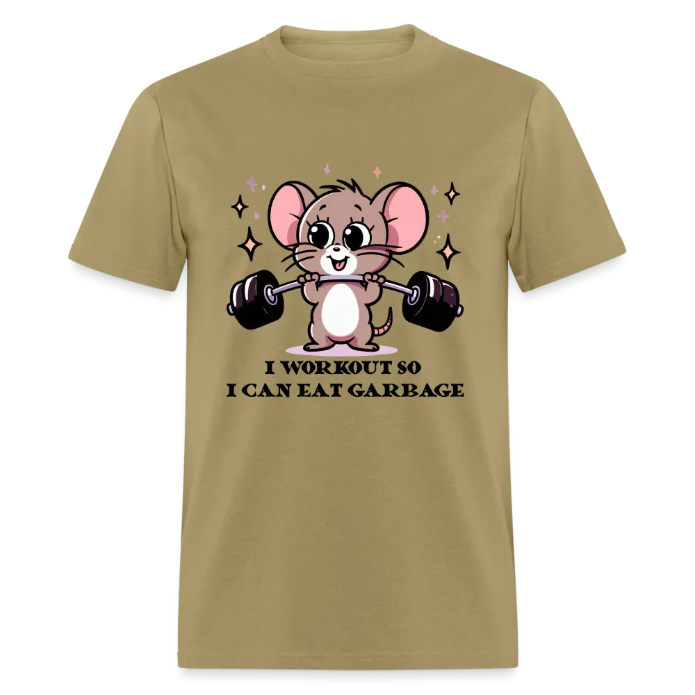 I Workout So I Can Eat Garbage T-Shirt (with Mouse Lifting Weights)