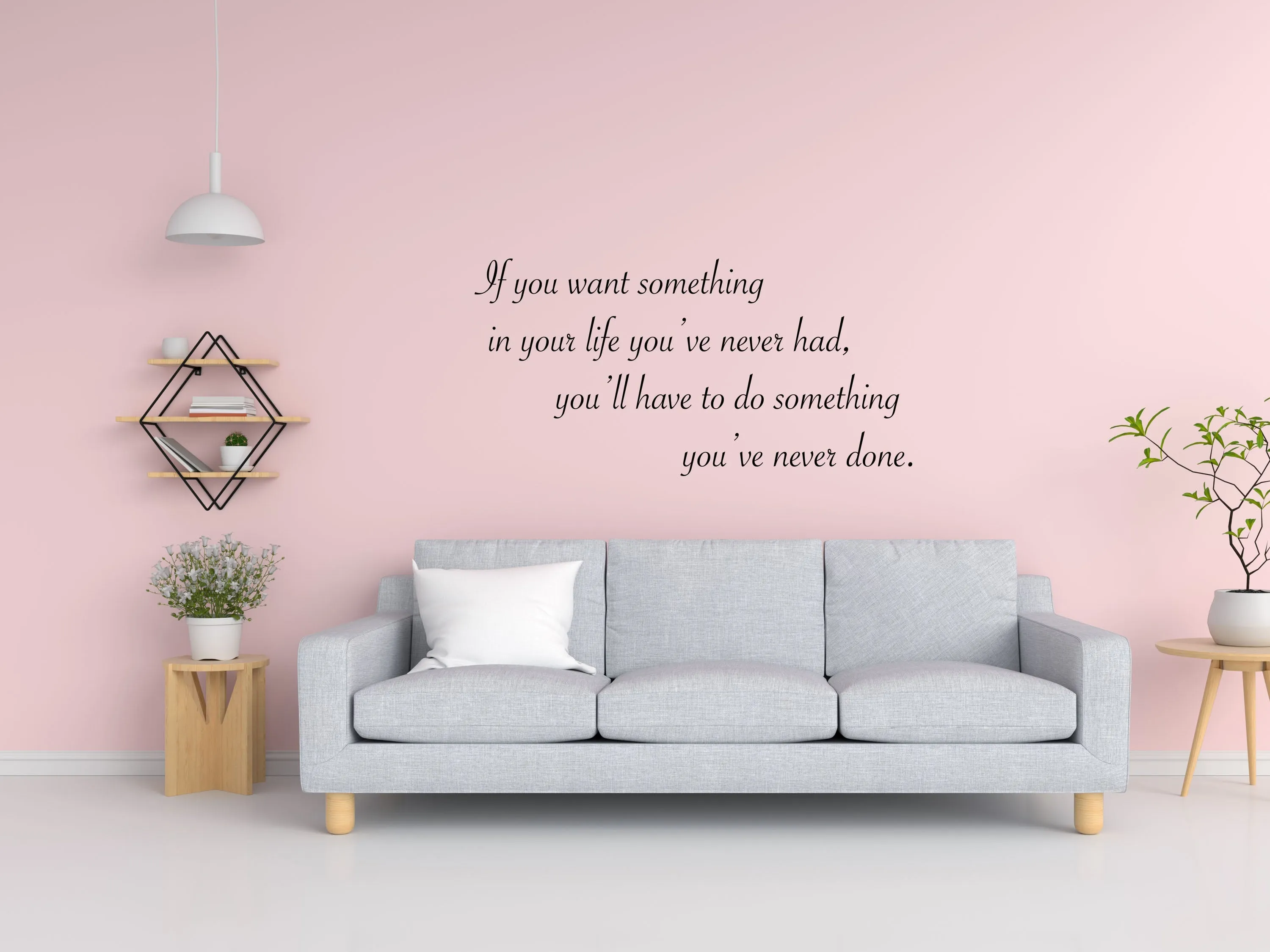 If You Want Something Wall Decal