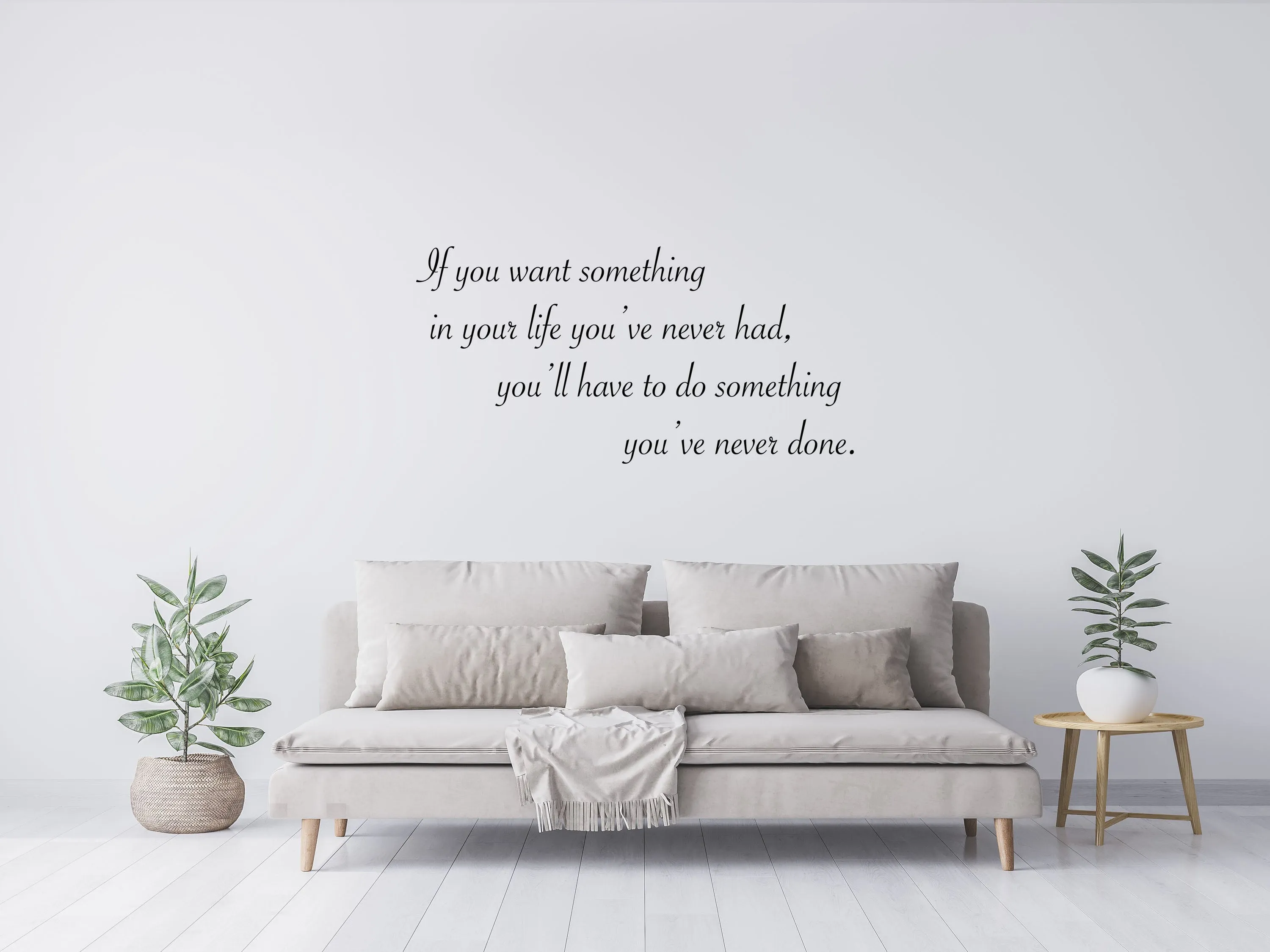 If You Want Something Wall Decal