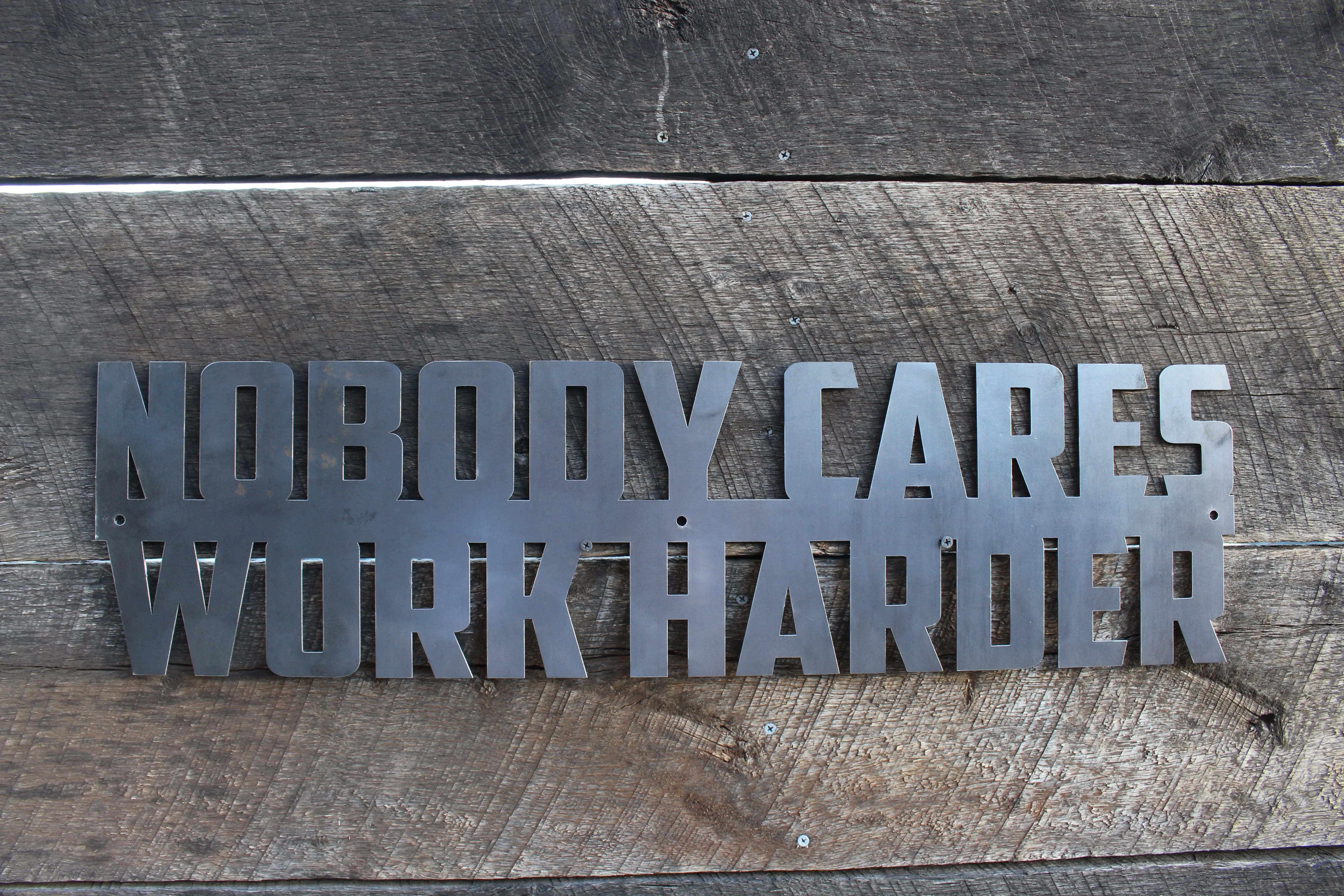 Nobody Cares Work Harder - Metal Motivational Quote Sign - Home Gym Decor - Modern Metal Wall Sign - Workout Sign - Free Shipping